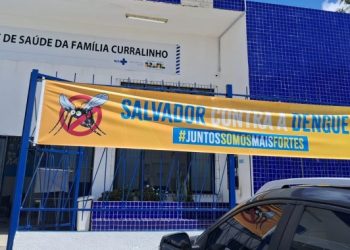 Juntos Contra a Dengue: unidades de saúde dão suporte às UPAs neste fim de semana em Salvador