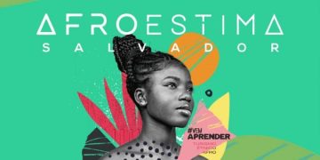 AfroEstima Salvador 2024: conheça o programa