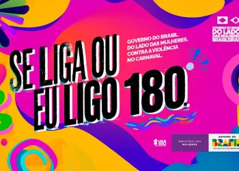 Se liga, ou eu ligo 180: Governo do Brasil lança campanha do lado das mulheres e contra a violência de gênero