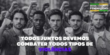 Mulher segura: Governo do Brasil lança pacote de ações de educação e segurança pública para combate à violência contra as mulheres