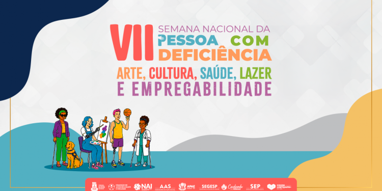 Aberto ao público: VII Semana Nacional da Pessoa com Deficiência começa nesta terça-feira (25)