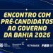 Sesc Casa do Comércio: Setor produtivo realiza encontro com candidatos ao governo da Bahia nesta terça-feira